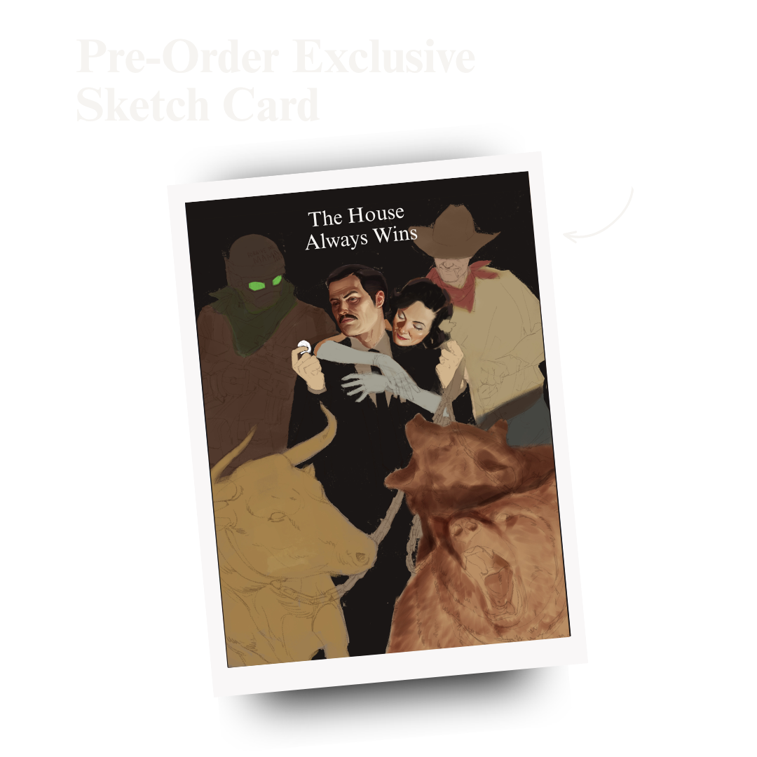 Mojave Mayhem Pre-Sale: The House Always Wins (18x24)